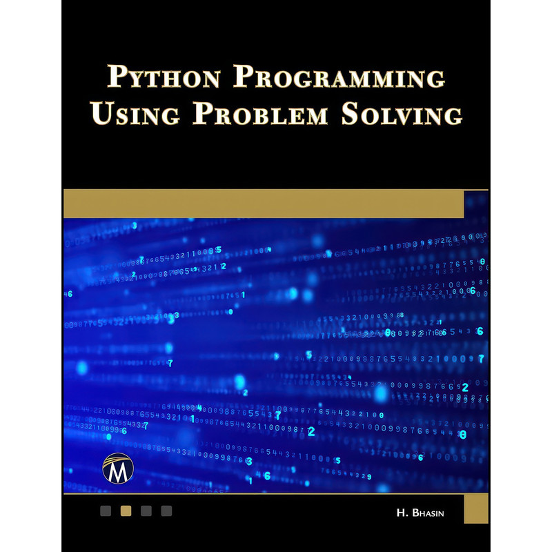 کتاب Python Programming Using Problem Solving اثر Harsh Bhasin PhD انتشارات Mercury Learning and Information