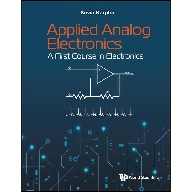 کتاب APPLIED ANALOG ELECTRONICS اثر Kevin Karplus انتشارات World Scientific Publising Company