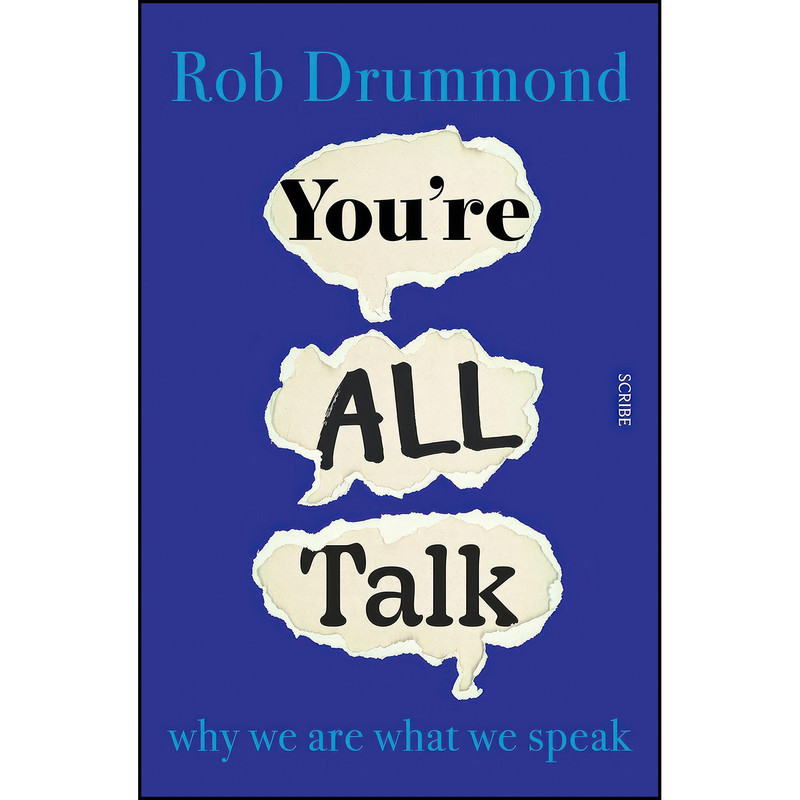 کتاب Youre All Talk اثر Rob Drummond انتشارات Scribe