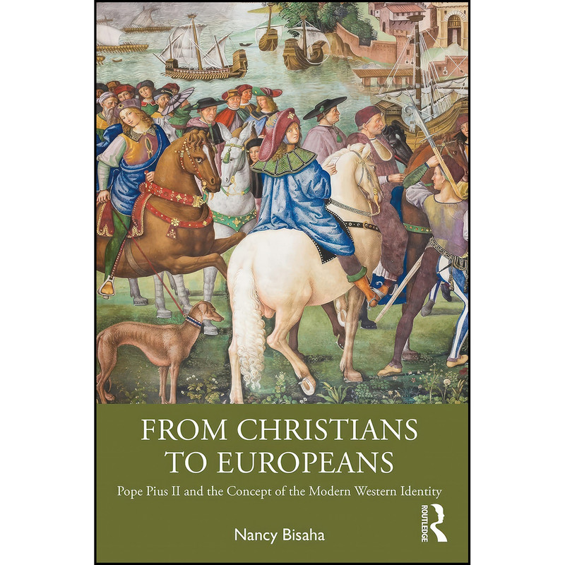 کتاب From Christians to Europeans اثر Nancy Bisaha انتشارات تازه ها