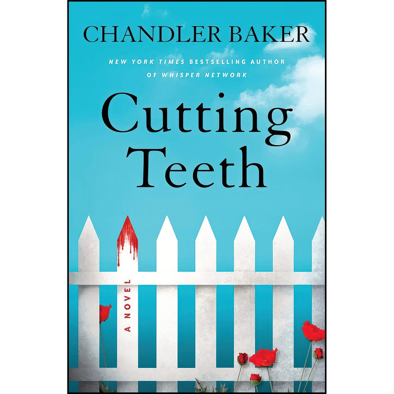 کتاب Cutting Teeth اثر Chandler Baker انتشارات Flatiron Books
