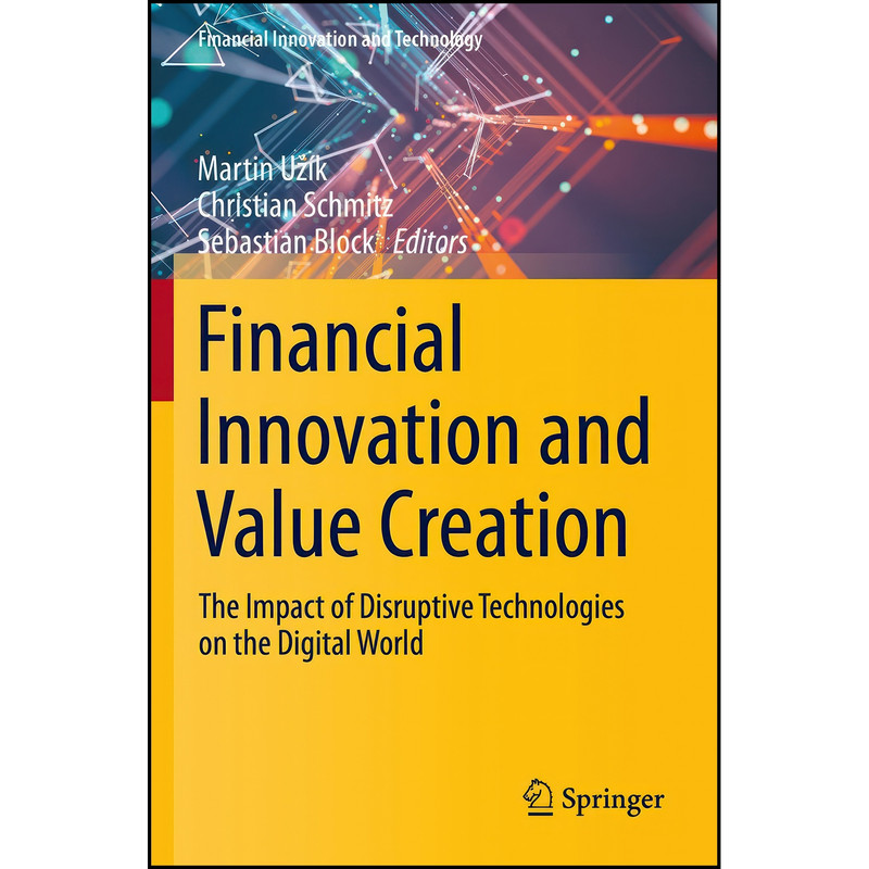 کتاب Financial Innovation and Value Creation اثر جمعي از نويسندگان انتشارات Springer