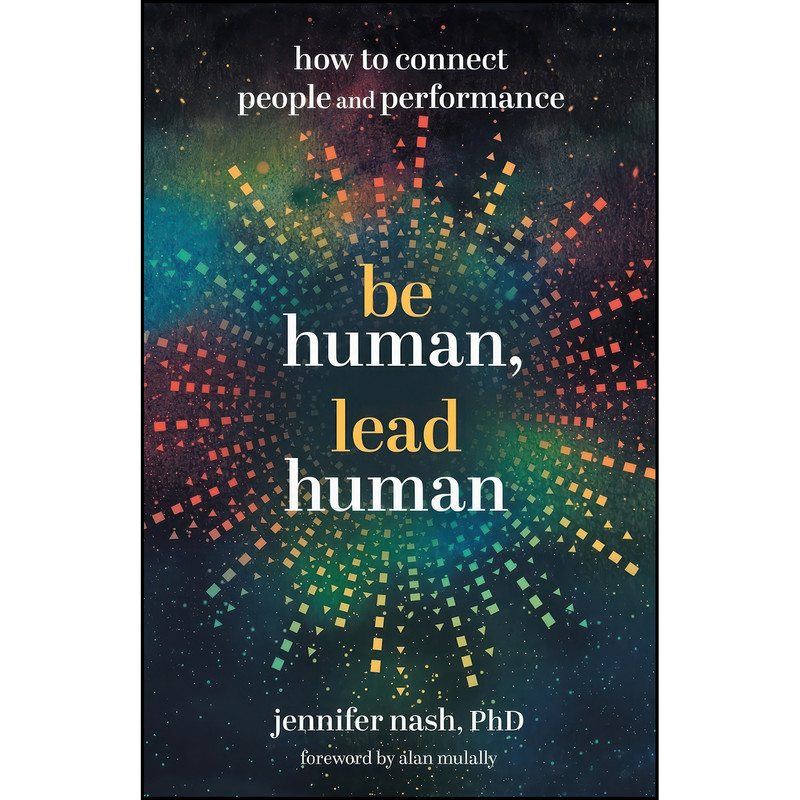 کتاب Be Human, Lead Human اثر Jennifer Nash انتشارات تازه ها