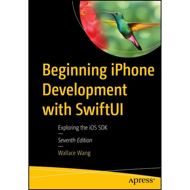 کتاب Beginning iPhone Development with SwiftUI اثر Wallace Wang انتشارات Apress