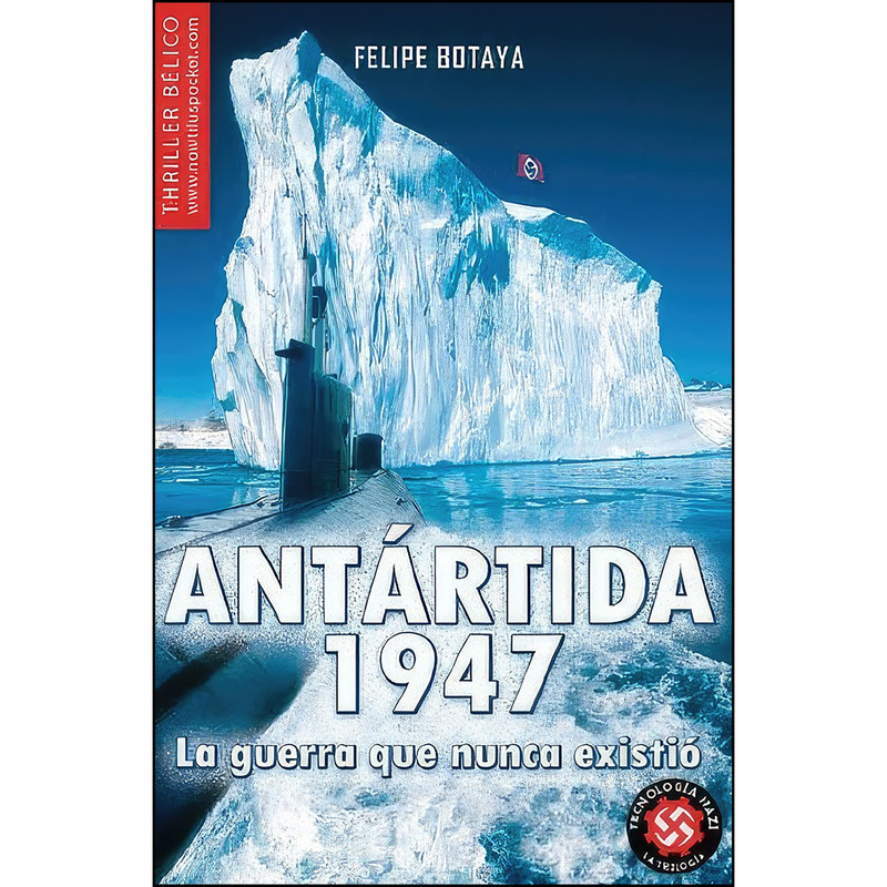 کتاب Antartida, 1947  اثر Felipe Botaya انتشارات Ediciones Nowtilus