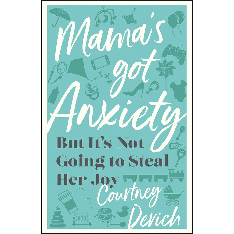 کتاب Mamas Got Anxiety اثر Courtney Devich انتشارات تازه ها