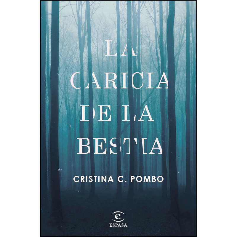 کتاب La caricia de la bestia اثر Cristina C. Pombo انتشارات Espasa