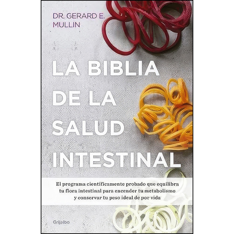 کتاب BIBLIA DE LA SALUD INTESTINAL, LA اثر GERARD MULLIN انتشارات GRIJALBO