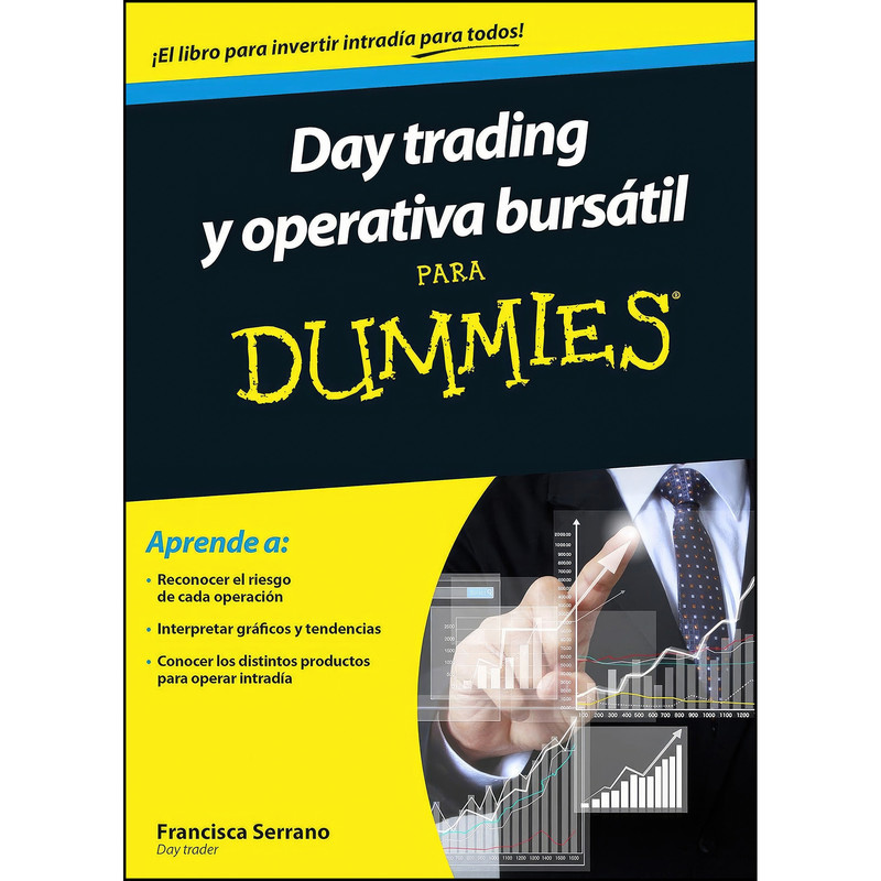 کتاب Day trading y operativa bursatil para Dummies اثر Francisca Serrano Ruiz انتشارات Para Dummies
