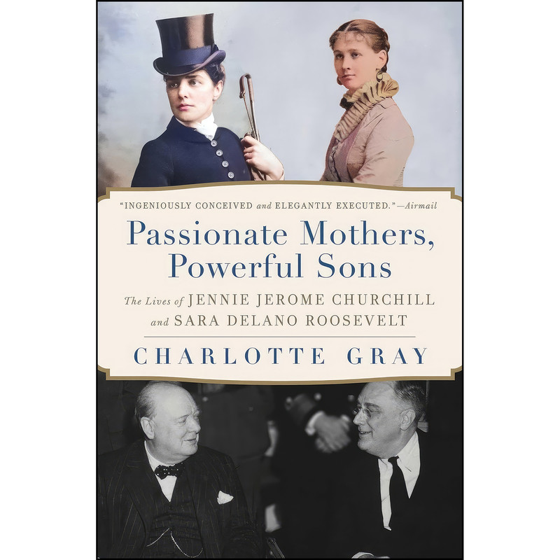 کتاب Passionate Mothers, Powerful Sons اثر Charlotte Gray انتشارات Simon & Schuster