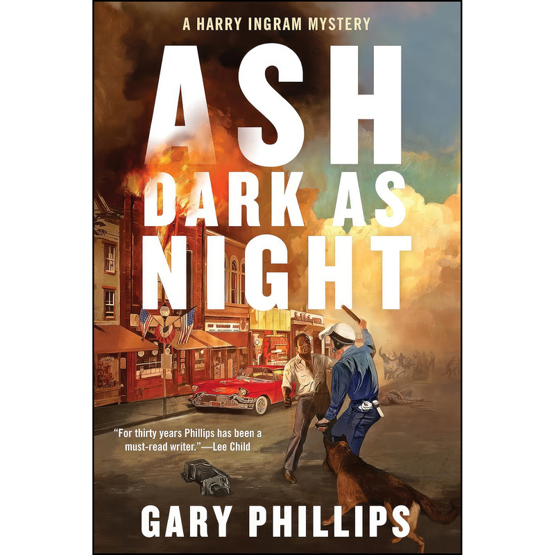 کتاب Ash Dark as Night  اثر Gary Phillips انتشارات Soho Crime