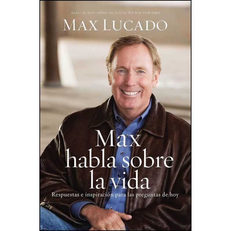 کتاب Max habla sobre la vida  اثر Max Lucado انتشارات Grupo Nelson