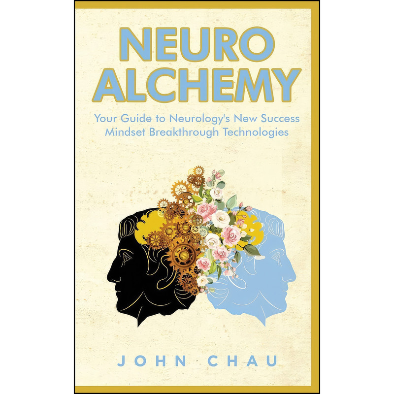 کتاب Neuro Alchemy اثر John Chau انتشارات Neuro Alchemy