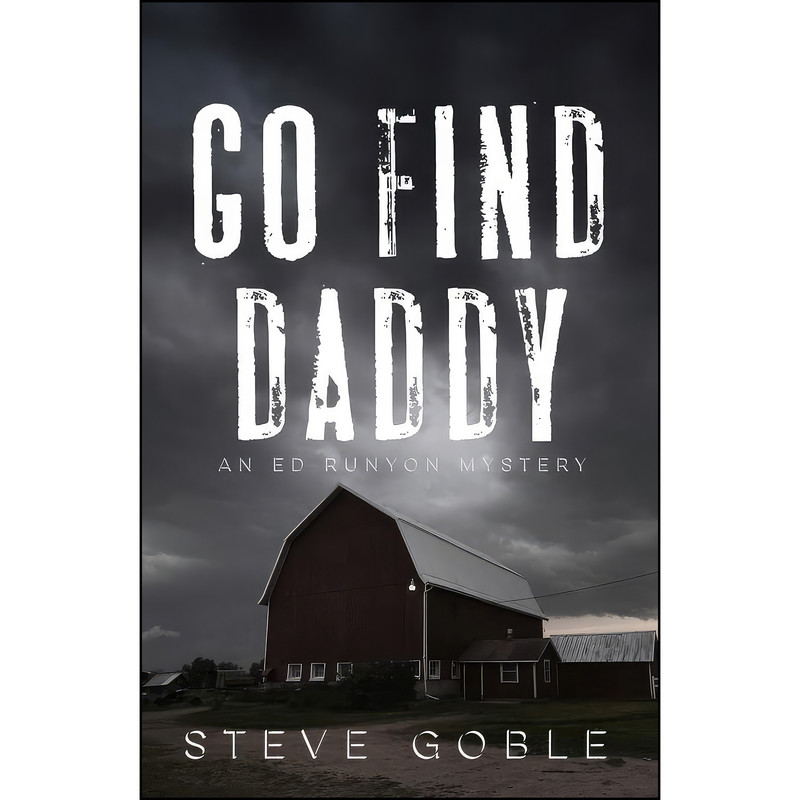 کتاب Go Find Daddy  اثر Steve Goble انتشارات Oceanview Publishing