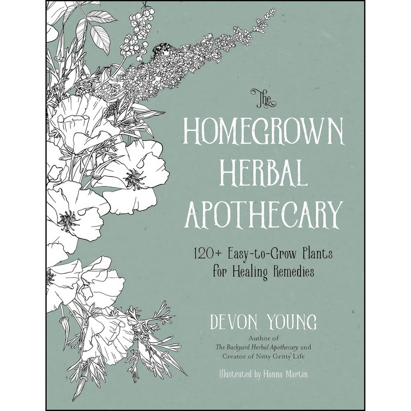 کتاب The Homegrown Herbal Apothecary اثر Devon Young انتشارات Page Street Publishing