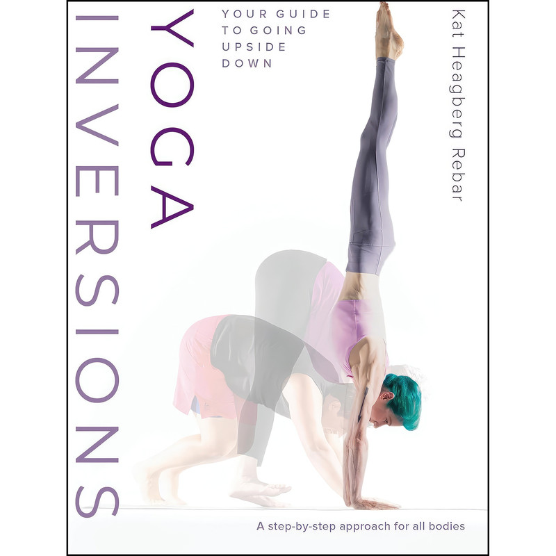 کتاب Yoga Inversions اثر جمعي از نويسندگان انتشارات Shambhala
