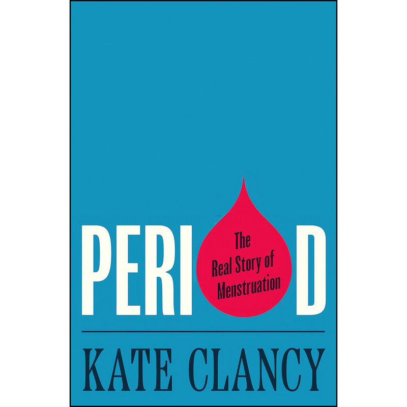 کتاب Period اثر Kate Clancy انتشارات Princeton University Press