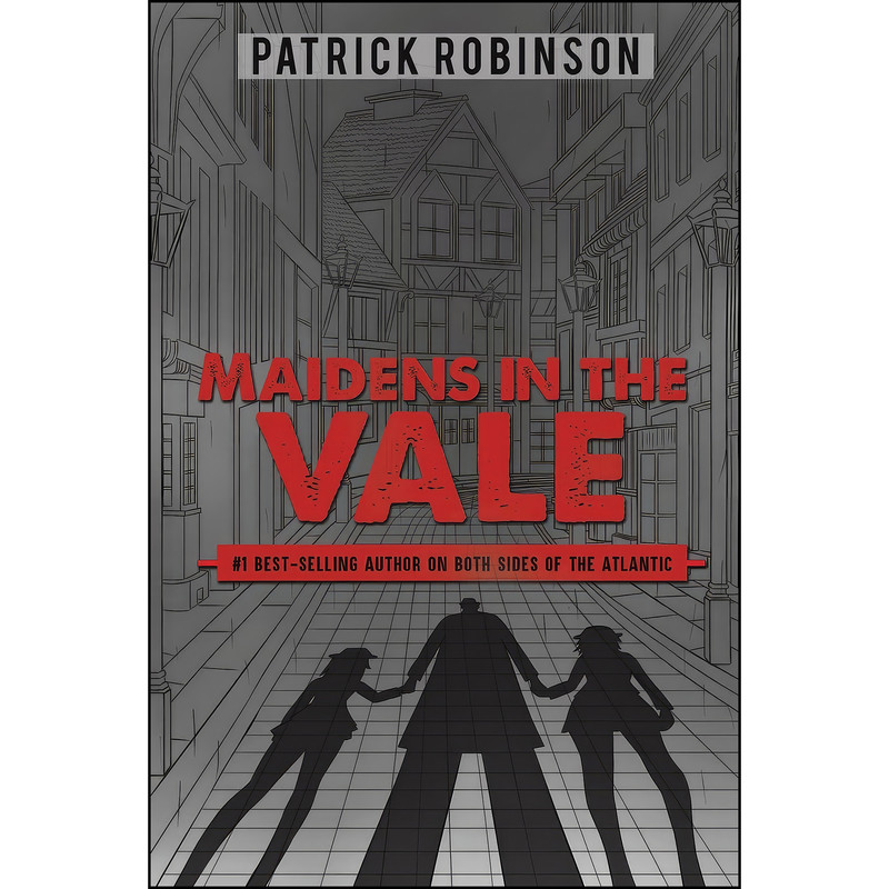 کتاب Maidens in the Vale اثر Patrick Robinson انتشارات Austin Macauley