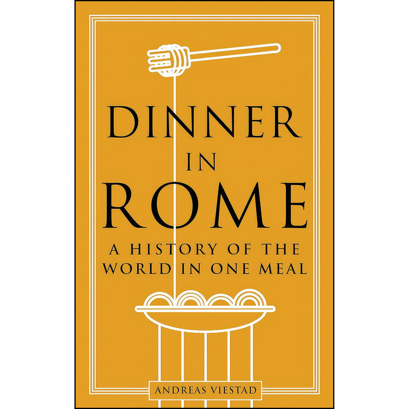 کتاب Dinner in Rome اثر Andreas Viestad انتشارات Reaktion Books