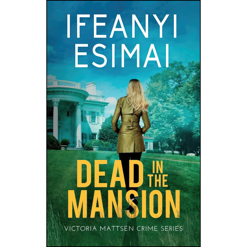 کتاب Dead in the Mansion اثر Ifeanyi Esimai انتشارات Shotreads