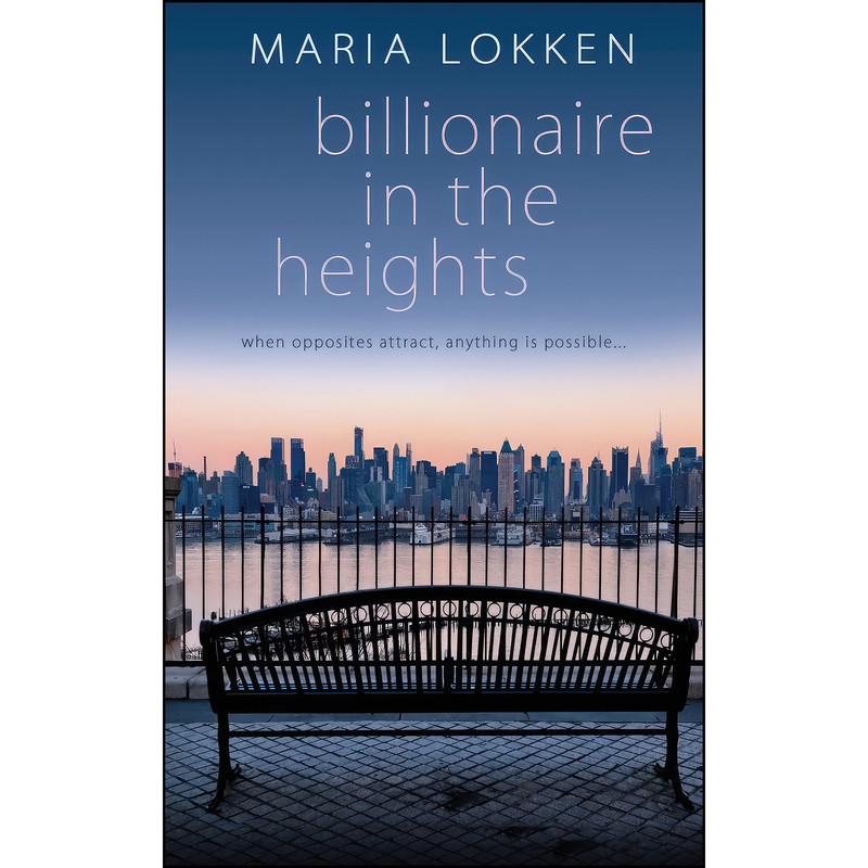 کتاب Billionaire in the Heights اثر Maria Lokken انتشارات Wild Rose Press