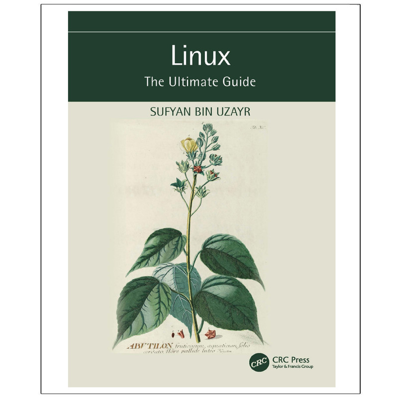 کتاب Linux  The  Ultimate  Guide اثر Sufyan  bin  Uzayr  انتشارات رایان کاویان