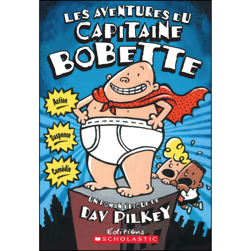 کتاب Les Aventures Du Capitaine Bobette اثر Dav Pilkey انتشارات Scholastic