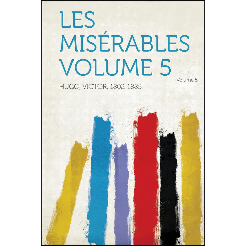 کتاب Les Miserables اثر Victor Hugo انتشارات Hardpress Publishing