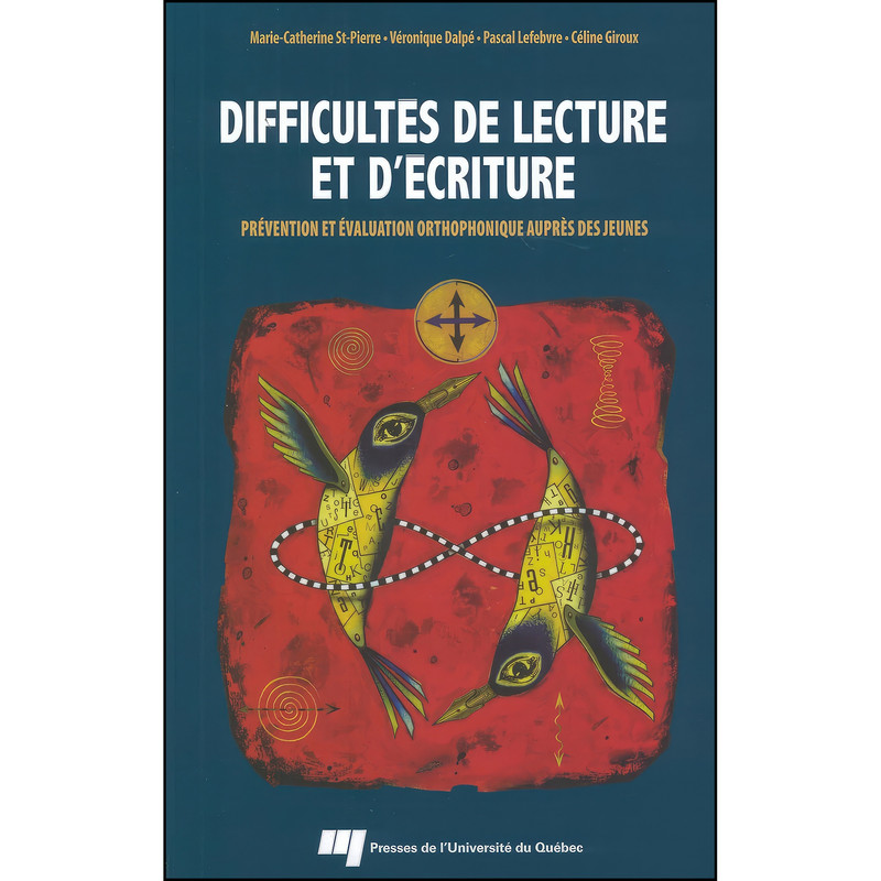 کتاب Difficultes de lecture et decriture اثر جمعی از نویسندگان انتشارات QUEBEC