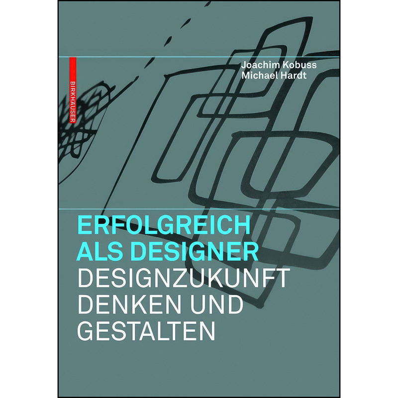کتاب Erfolgreich als Designer اثر Joachim Kobuss و Michael Hardt انتشارات Birkhauser