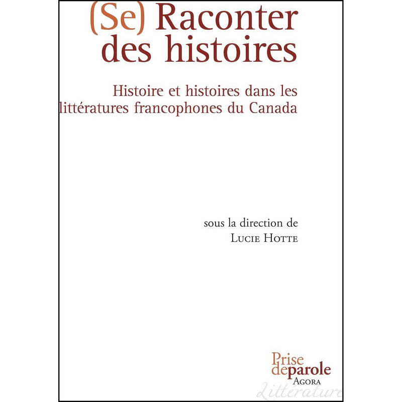 کتاب Se raconter des histoires اثر Lucie Hotte انتشارات Prise de Parole