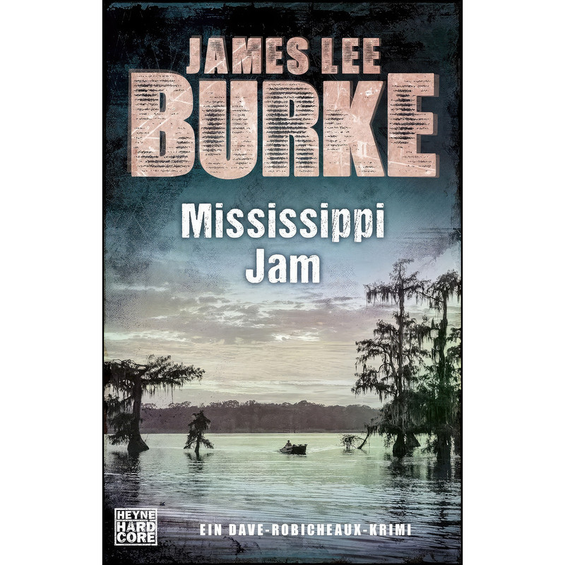 کتاب Mississippi Jam اثر James Lee Burke انتشارات Heyne Verlag