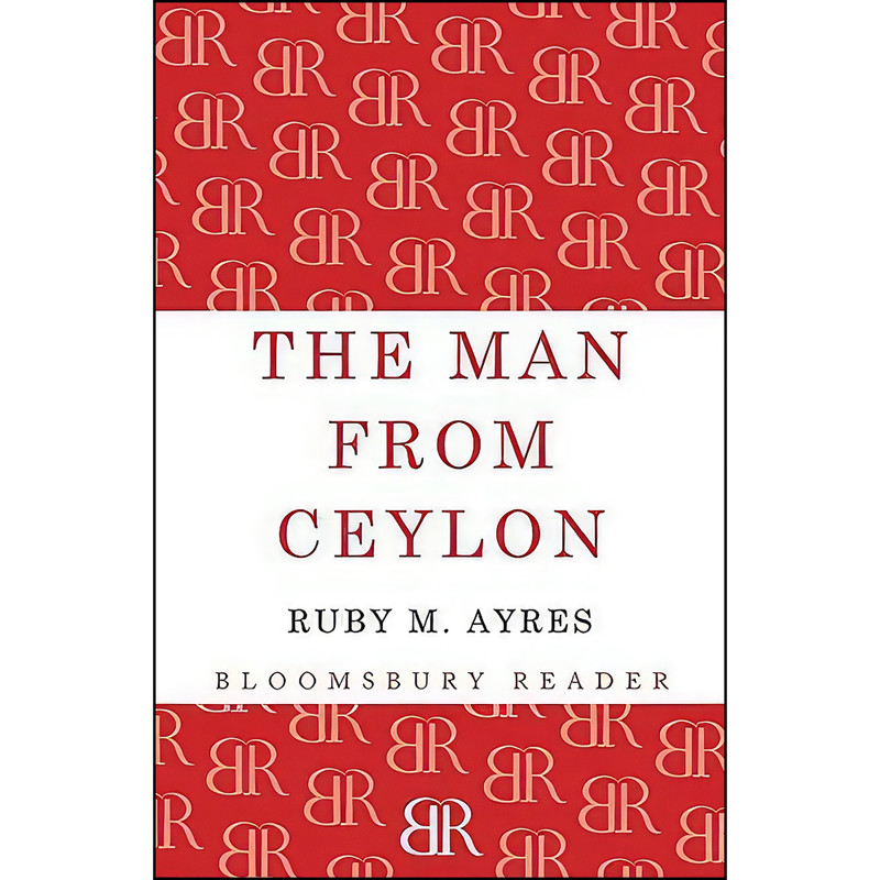 کتاب The Man from Ceylon اثر Ruby M. Ayres انتشارات Bloomsbury Reader