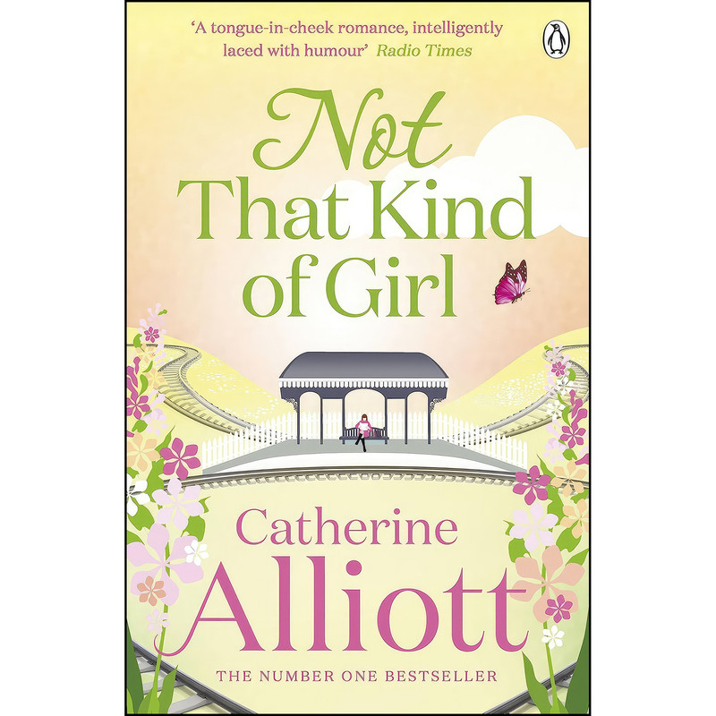 کتاب Not That Kind of Girl اثر Catherine Alliott انتشارات Michael Joseph