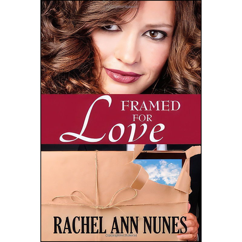 کتاب Framed For Love اثر Rachel Ann Nunes انتشارات تازه ها