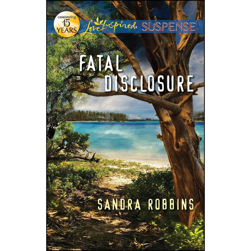 کتاب Fatal Disclosure  اثر Sandra Robbins and Sandra Robbins انتشارات Love Inspired Suspense