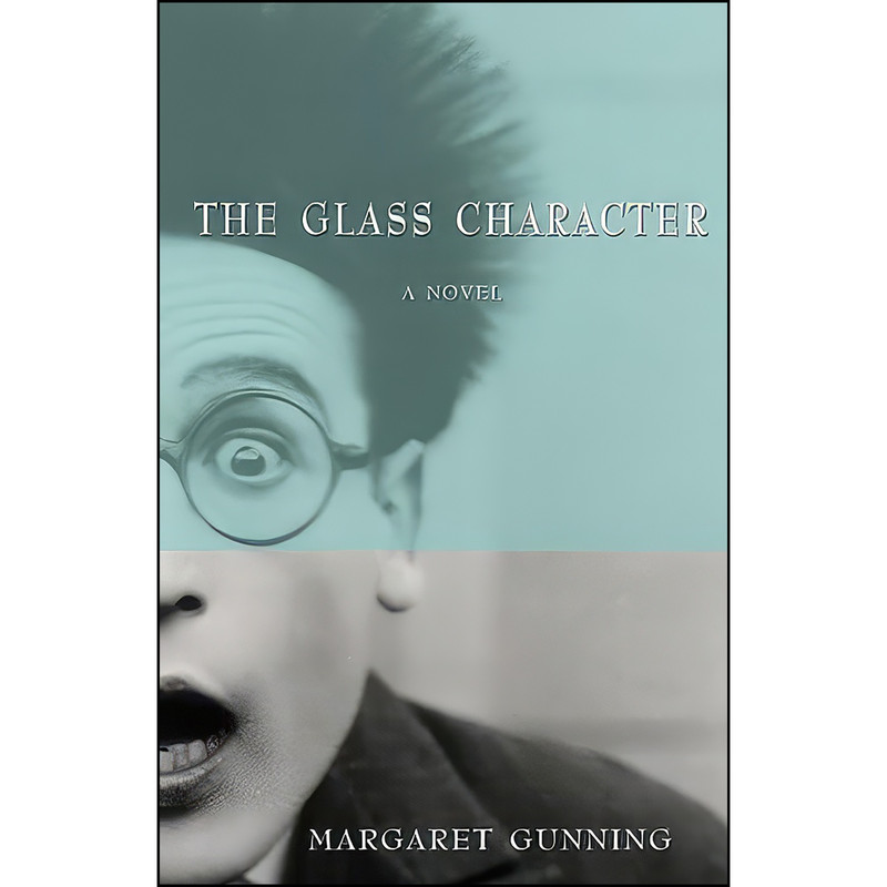 کتاب The Glass Character اثر Margaret Gunning انتشارات Thistledown Press
