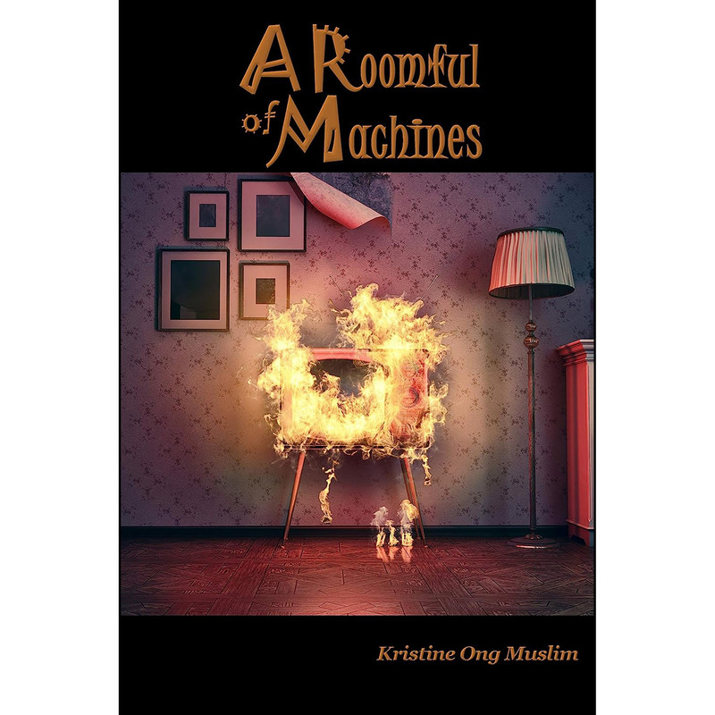 کتاب A Roomful of Machines اثر Kristine Ong Muslim انتشارات ELJ Editions