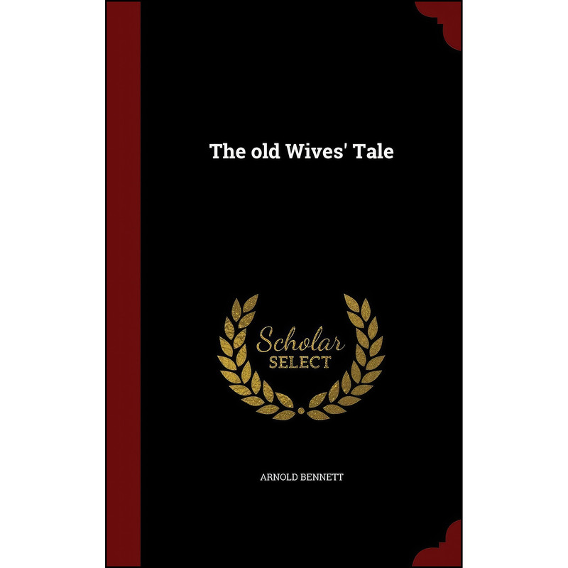 کتاب The old Wives Tale اثر Margaret Harris انتشارات Andesite Press