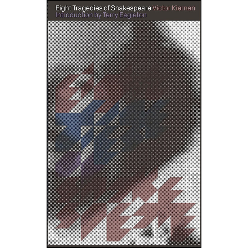کتاب Eight Tragedies of Shakespeare اثر Victor Kiernan and Terry Eagleton انتشارات Zed Books
