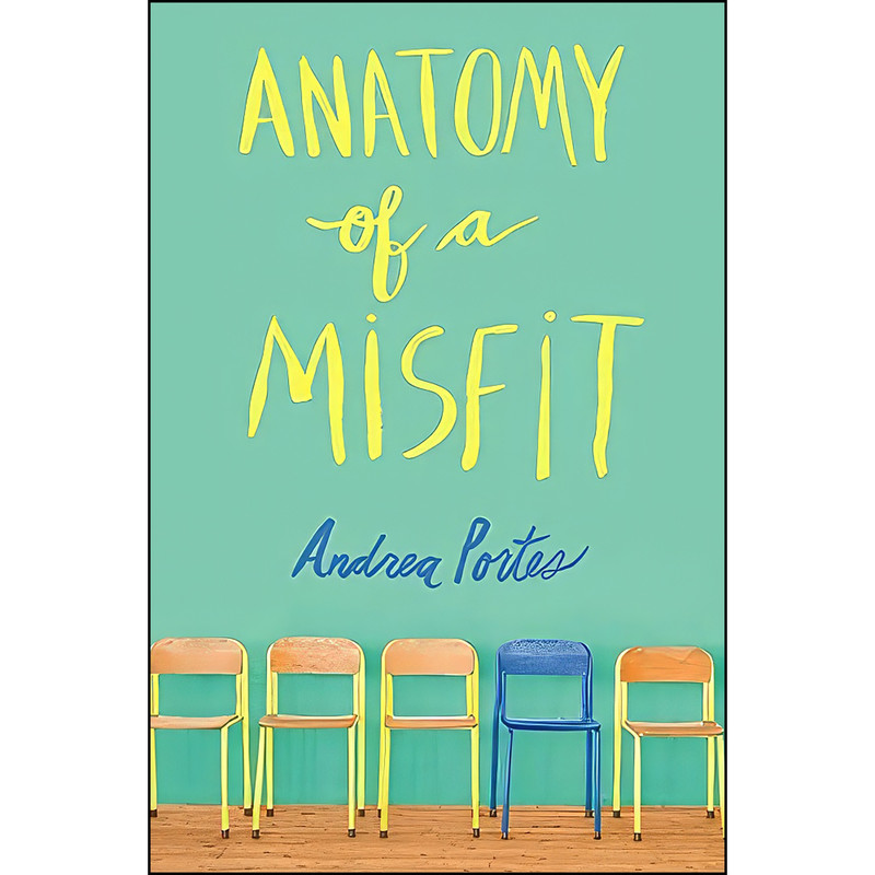 کتاب Anatomy of a Misfit اثر Andrea Portes انتشارات HarperTeen