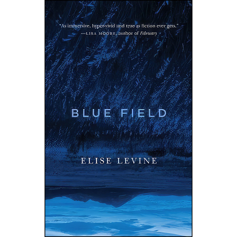 کتاب Blue Field اثر Elise Levine انتشارات Biblioasis