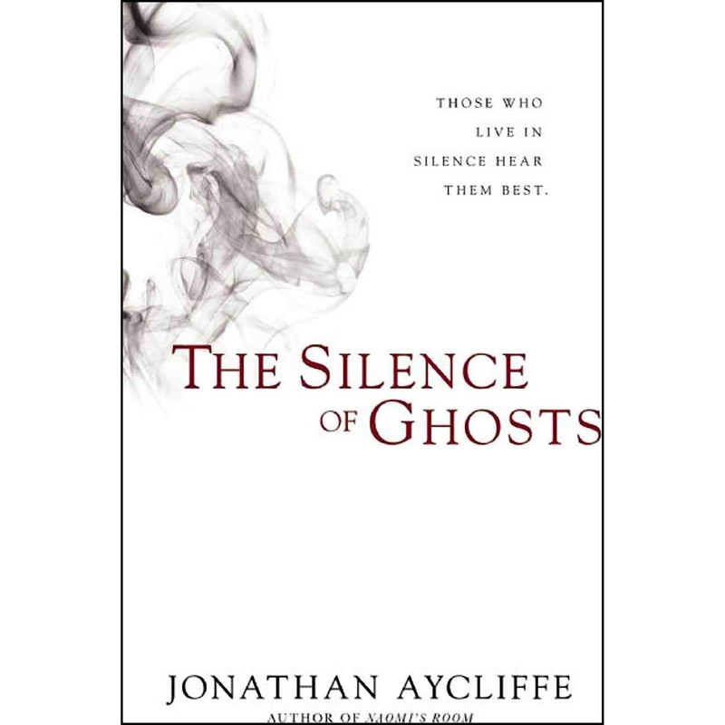 کتاب The Silence of Ghosts اثر Jonathan Aycliffe انتشارات Night Shade
