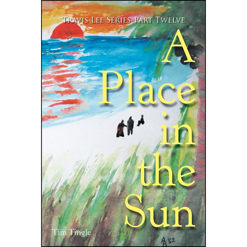 کتاب A Place in the Sun اثر Tim Tingle انتشارات AuthorHouse