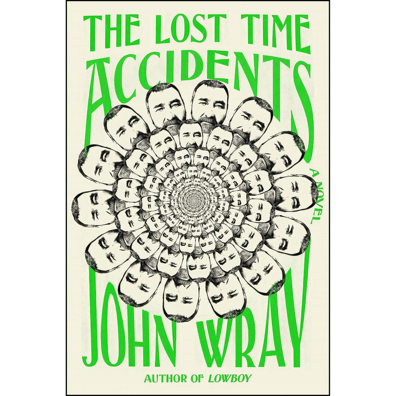 کتاب The Lost Time Accidents اثر John Wray انتشارات Farrar, Straus and Giroux