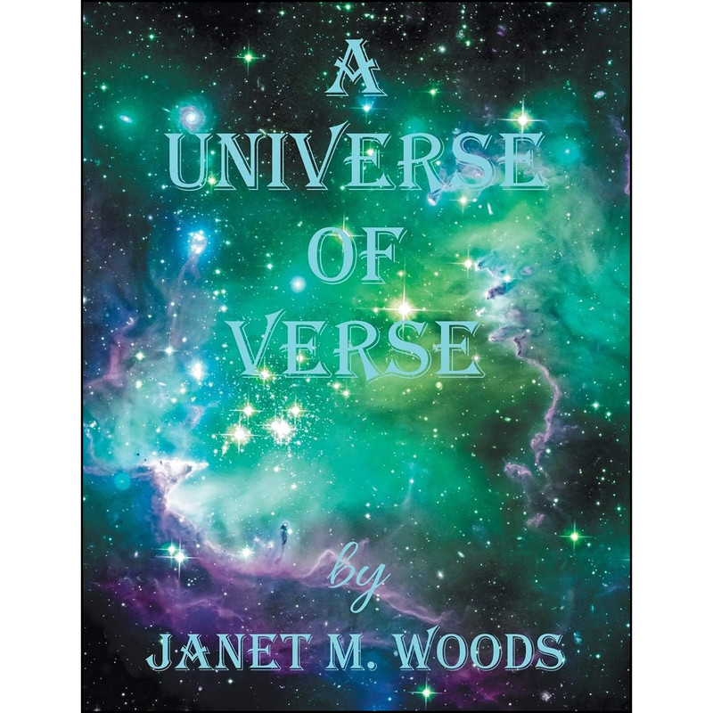 کتاب A UNIVERSE OF VERSE اثر Janet  M. Woods انتشارات AuthorHouseUK