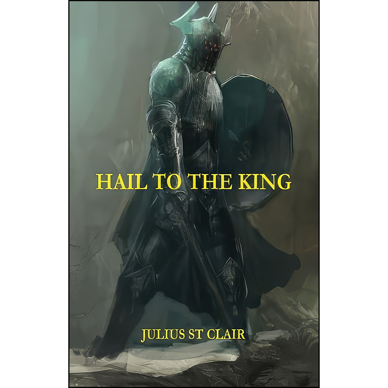 کتاب Hail to the King  اثر Julius St. Clair انتشارات تازه ها