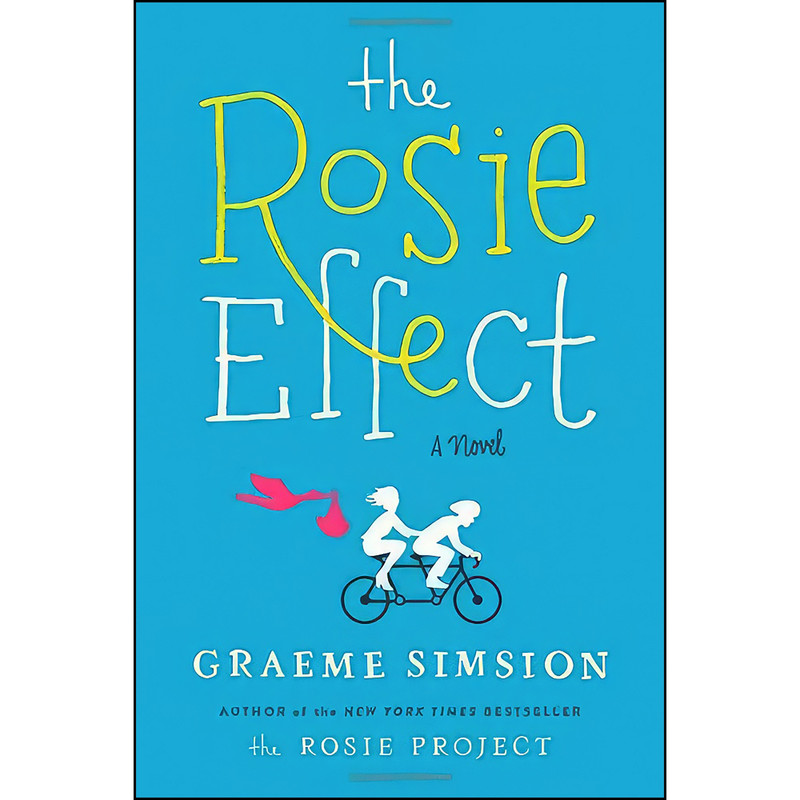 کتاب The Rosie Effect اثر Graeme Simsion انتشارات Simon & Schuster