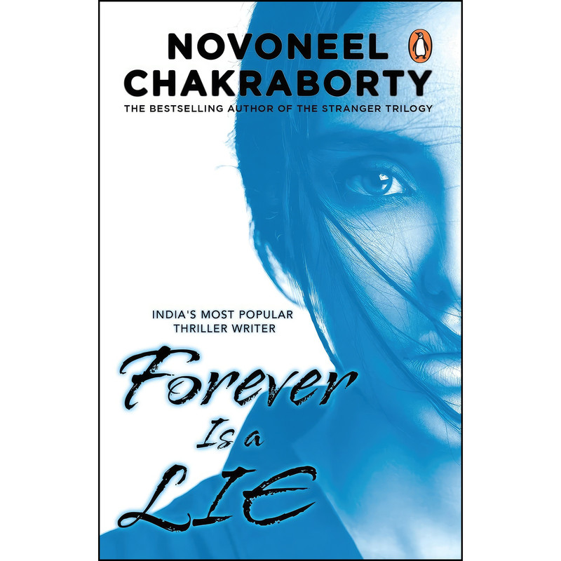 کتاب Forever Is a Lie اثر Novoneel Chakraborty انتشارات Ebury Press