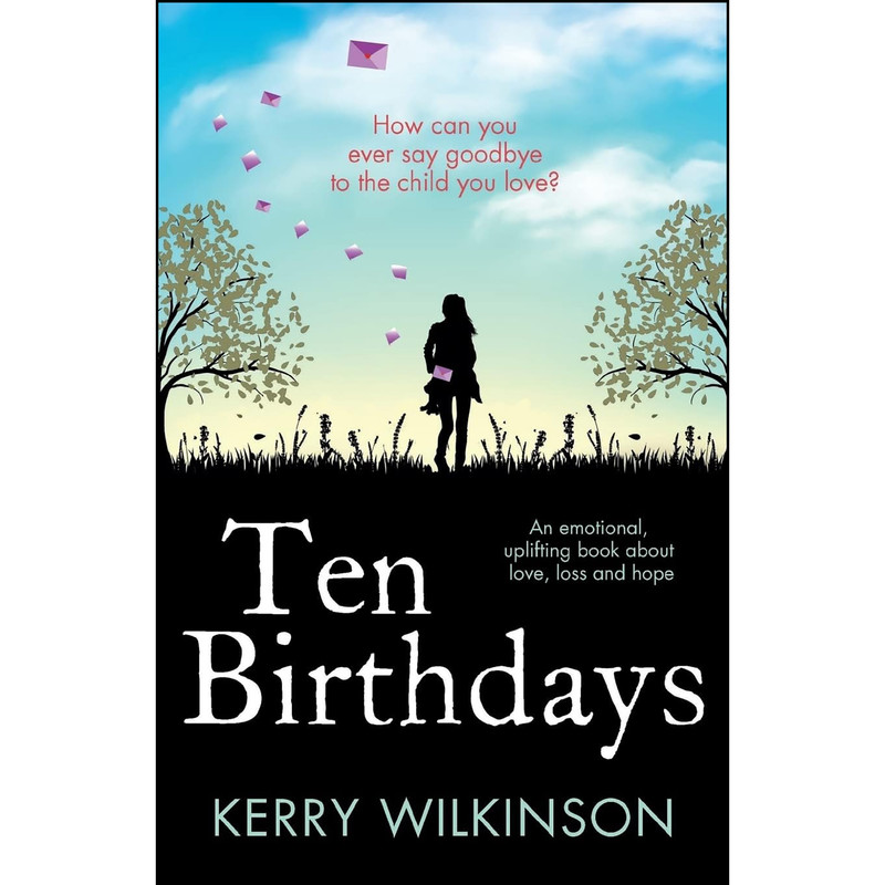 کتاب Ten Birthdays اثر Kerry Wilkinson انتشارات تازه ها